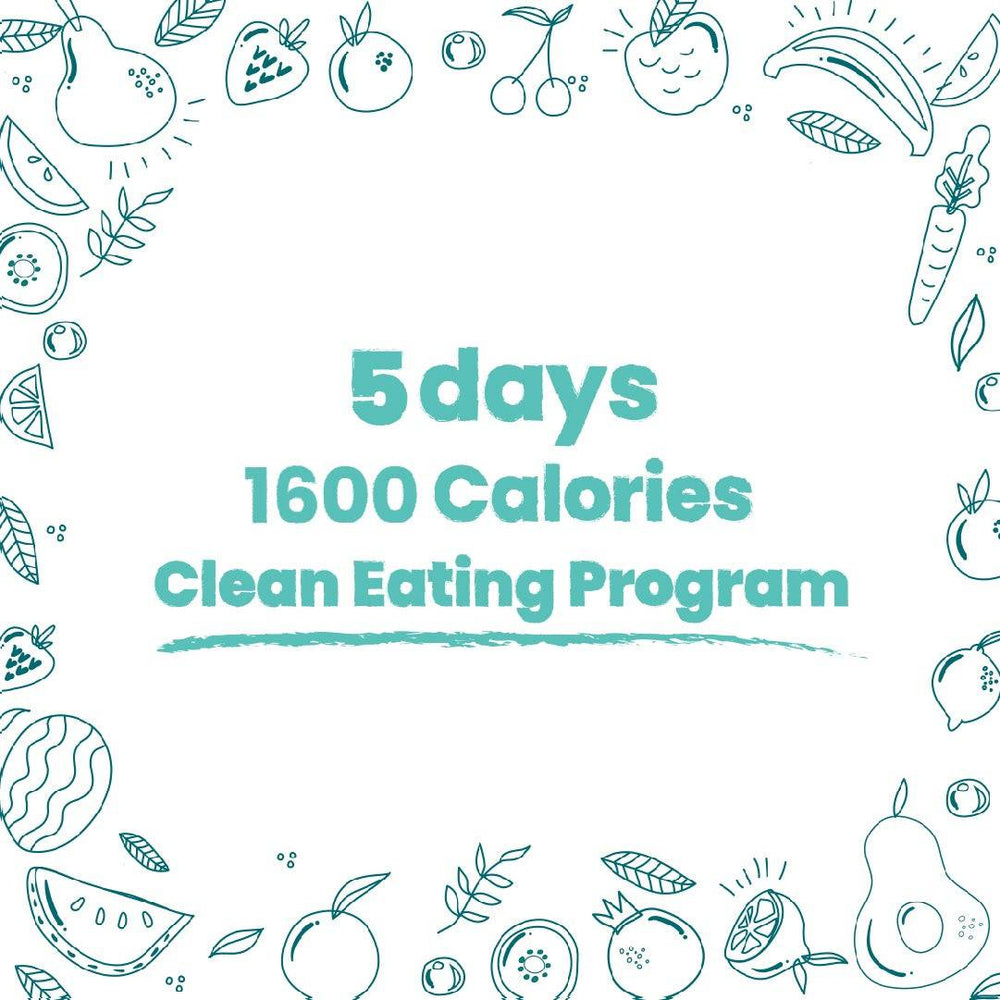 1500 to 1700 Calories - Clean Eating Program